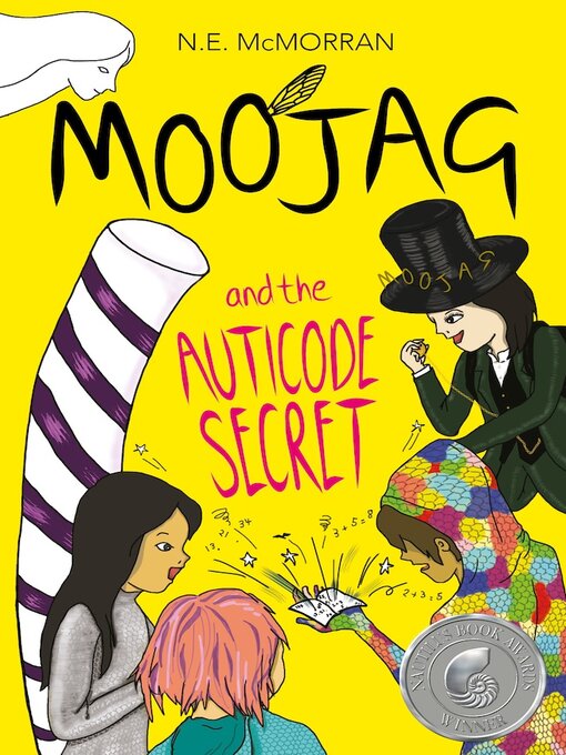 Title details for MOOJAG and the AUTICODE SECRET by N.E. McMORRAN - Available